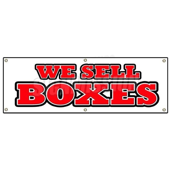 Signmission WE SELL BOXES BANNER SIGN sale box boxes storage moving mover truck rental B-72 We Sell Boxes - main